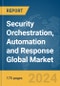 Security Orchestration, Automation and Response Global Market Report 2024 - Product Thumbnail Image
