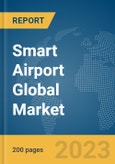 Smart Airport Global Market Report 2024- Product Image