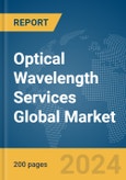 Optical Wavelength Services Global Market Report 2024- Product Image