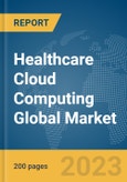Healthcare Cloud Computing Global Market Report 2024- Product Image
