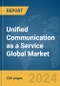 Unified Communication as a Service (UCaaS) Global Market Report 2024 - Product Image