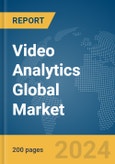 Video Analytics Global Market Report 2024- Product Image