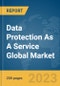 Data Protection As A Service (DPaaS) Global Market Report 2024 - Product Image