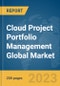 Cloud Project Portfolio Management Global Market Report 2024 - Product Thumbnail Image