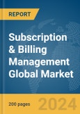 Subscription & Billing Management Global Market Report 2024- Product Image