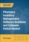 Pharmacy Inventory Management Software Solutions and Cabinets Global Market Report 2024 - Product Image