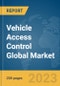 Vehicle Access Control Global Market Report 2024 - Product Thumbnail Image