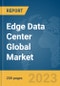 Edge Data Center Global Market Report 2024 - Product Thumbnail Image