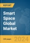 Smart Space Global Market Report 2024 - Product Image