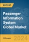 Passenger Information System Global Market Report 2024 - Product Thumbnail Image