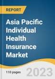 Asia Pacific Individual Health Insurance Market Size, Share & Trends Analysis Report By Type (Public, Private), By Demographics (Minors, Adults, Seniors), By Country, And Segment Forecasts, 2023 - 2030- Product Image