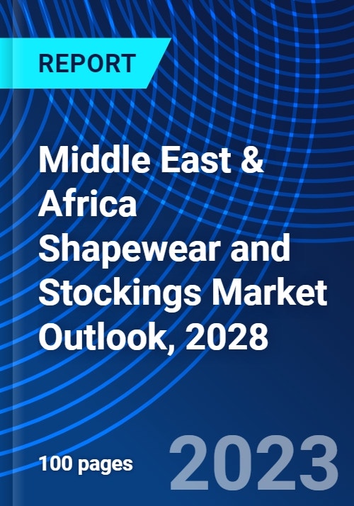 Middle East & Africa Shapewear and Stockings Market Outlook, 2028