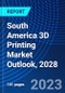 South America 3D Printing Market Outlook, 2028 - Product Thumbnail Image