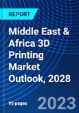 Middle East & Africa 3D Printing Market Outlook, 2028- Product Image