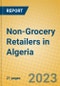 Non-Grocery Retailers in Algeria - Product Thumbnail Image