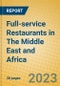 Full-service Restaurants in The Middle East and Africa - Product Image