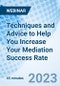 Techniques and Advice to Help You Increase Your Mediation Success Rate - Webinar (Recorded) - Product Image