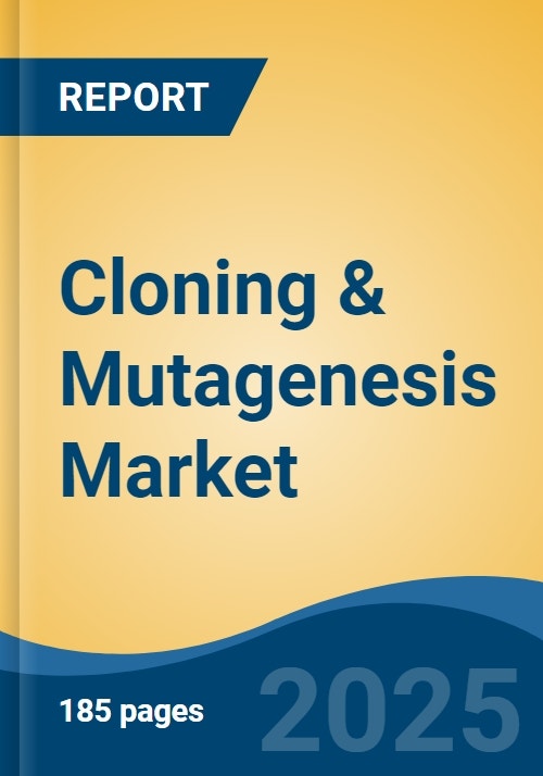 Cloning & Mutagenesis Market Global Industry Size, Share, Trends