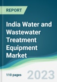India Water and Wastewater Treatment Equipment Market - Forecasts from 2023 to 2028- Product Image