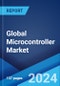 Global Microcontroller Market Report by Product Type, Architecture, Memory, Application, and Region 2024-2032 - Product Image