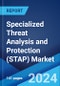 Specialized Threat Analysis and Protection (STAP) Market by Type (Specialized Threat Analysis, Specialized Threat Protection), Application (Enterprise Department, Government Organization), and Region 2024-2032 - Product Image