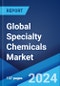 Global Specialty Chemicals Market Report by Type, and Region 2024-2032 - Product Image