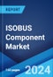 ISOBUS Component Market by Product (Hardware, Software), Application (Tractor, Planter and Seeder, Harvester, and Others), and Region 2024-2032 - Product Image