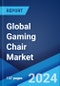 Global Gaming Chair Market Report by Type, Material, Price, Distribution Channel, End User, and Region 2024-2032 - Product Image