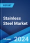 Stainless Steel Market by Product, Grade, Application, and Region 2024-2032 - Product Image