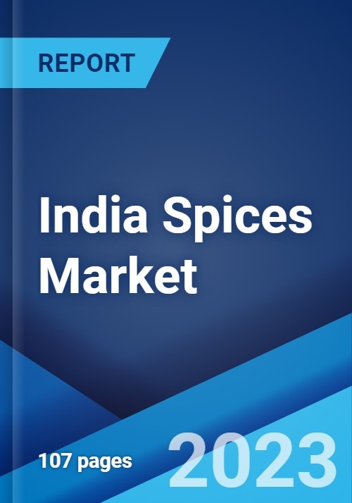 India Spices Market Industry Trends, Share, Size, Growth, Opportunity and Forecast 20232028