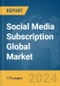 Social Media Subscription Global Market Report 2024 - Product Thumbnail Image