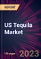 US Tequila Market 2023-2027 - Product Image