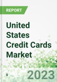 United States Credit Cards Market 2023-2026- Product Image