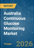 Australia Continuous Glucose Monitoring - Market Share Analysis, Industry Trends & Statistics, Growth Forecasts (2026-2031)- Product Image