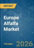 Europe Alfalfa - Market Share Analysis, Industry Trends & Statistics, Growth Forecasts (2026-2031)- Product Image