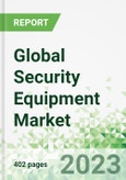 Global Security Equipment Market 2023-2032- Product Image