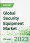 Global Security Equipment Market 2023-2032 - Product Thumbnail Image