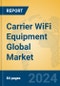 Carrier WiFi Equipment Global Market Insights 2024, Analysis and Forecast to 2029, by Manufacturers, Regions, Technology, Application, Product Type - Product Thumbnail Image