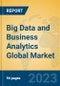 Big Data and Business Analytics Global Market Insights 2023, Analysis and Forecast to 2028, by Market Participants, Regions, Technology, Application, Product Type - Product Image