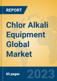 Chlor Alkali Equipment Global Market Insights 2023, Analysis and Forecast to 2028, by Manufacturers, Regions, Technology, Application, Product Type- Product Image