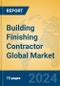 Building Finishing Contractor Global Market Insights 2024, Analysis and Forecast to 2029, by Market Participants, Regions, Technology, Application - Product Image