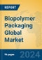 Biopolymer Packaging Global Market Insights 2024, Analysis and Forecast to 2029, by Manufacturers, Regions, Technology, Application - Product Image
