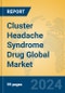 Cluster Headache Syndrome Drug Global Market Insights 2024, Analysis and Forecast to 2029, by Manufacturers, Regions, Technology, Application, Product Type - Product Thumbnail Image