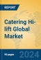 Catering Hi-lift Global Market Insights 2024, Analysis and Forecast to 2029, by Manufacturers, Regions, Technology, Application, Product Type - Product Image