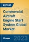 Commercial Aircraft Engine Start System Global Market Insights 2023, Analysis and Forecast to 2028, by Manufacturers, Regions, Technology, Application, Product Type - Product Thumbnail Image