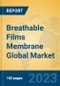 Breathable Films Membrane Global Market Insights 2023, Analysis and Forecast to 2028, by Manufacturers, Regions, Technology, Product Type - Product Thumbnail Image