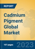 Cadmium Pigment Global Market Insights 2023, Analysis and Forecast to 2028, by Manufacturers, Regions, Technology, Product Type- Product Image
