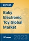 Baby Electronic Toy Global Market Insights 2023, Analysis and Forecast to 2028, by Manufacturers, Regions, Technology, Application, Product Type - Product Image