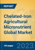 Chelated-Iron Agricultural Micronutrient Global Market Insights 2023, Analysis and Forecast to 2028, by Manufacturers, Regions, Technology, Application, Product Type- Product Image
