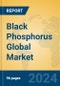 Black Phosphorus Global Market Insights 2024, Analysis and Forecast to 2029, by Manufacturers, Regions, Technology - Product Image